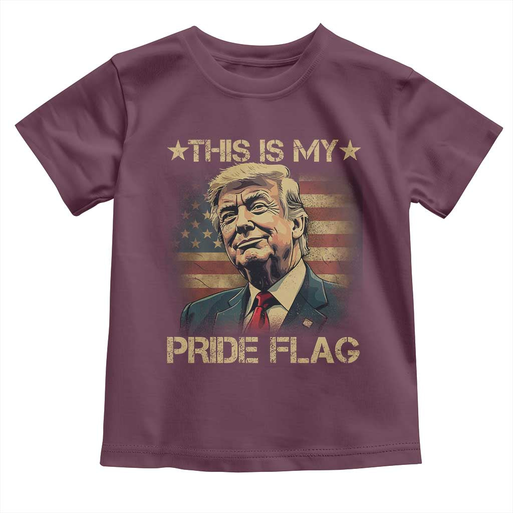 Funny This Is My Pride Flag Trump Toddler T Shirt 4th Of July Vintage American Flag TS11 Maroon Print Your Wear