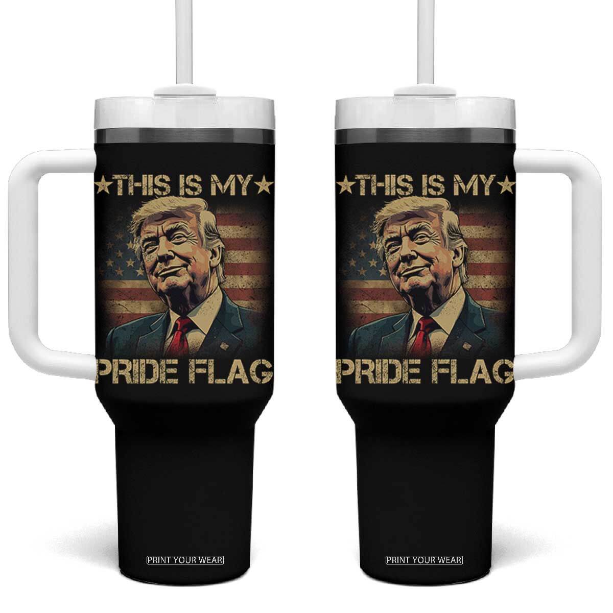 Funny This Is My Pride Flag Trump Tumbler With Handle 4th Of July Vintage American Flag TS11 One Size: 40 oz Black Print Your Wear