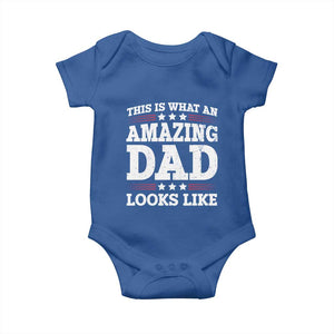 Funny This Is What An Amazing Dad Looks Like Baby Onesie Fathers Day TS11 Royal Blue Print Your Wear