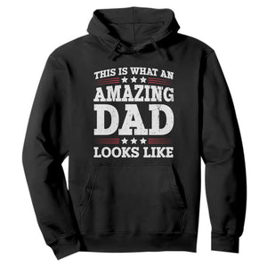 Funny This Is What An Amazing Dad Looks Like Hoodie Fathers Day TS11 Black Print Your Wear