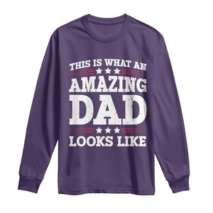 Funny This Is What An Amazing Dad Looks Like Long Sleeve Shirt Fathers Day TS11 Purple Print Your Wear