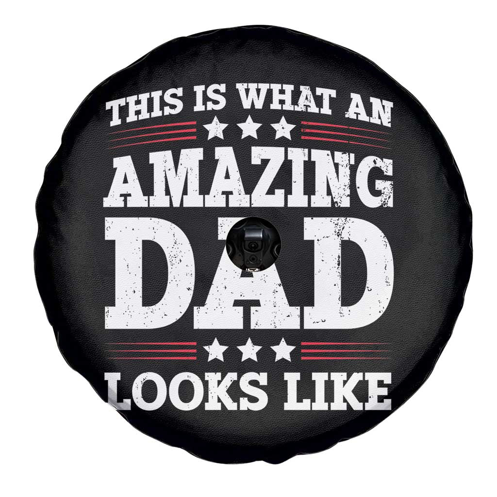 Funny This Is What An Amazing Dad Looks Like Spare Tire Cover Fathers Day TS11 Print Your Wear