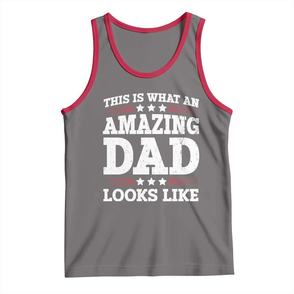 Funny This Is What An Amazing Dad Looks Like Tank Top Fathers Day TS11 Deep Heather Red Print Your Wear
