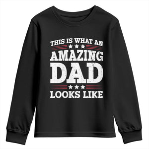 Funny This Is What An Amazing Dad Looks Like Youth Sweatshirt Fathers Day TS11 Black Print Your Wear