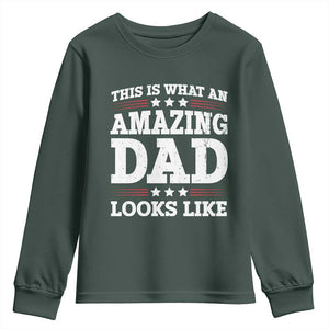 Funny This Is What An Amazing Dad Looks Like Youth Sweatshirt Fathers Day TS11 Dark Forest Green Print Your Wear