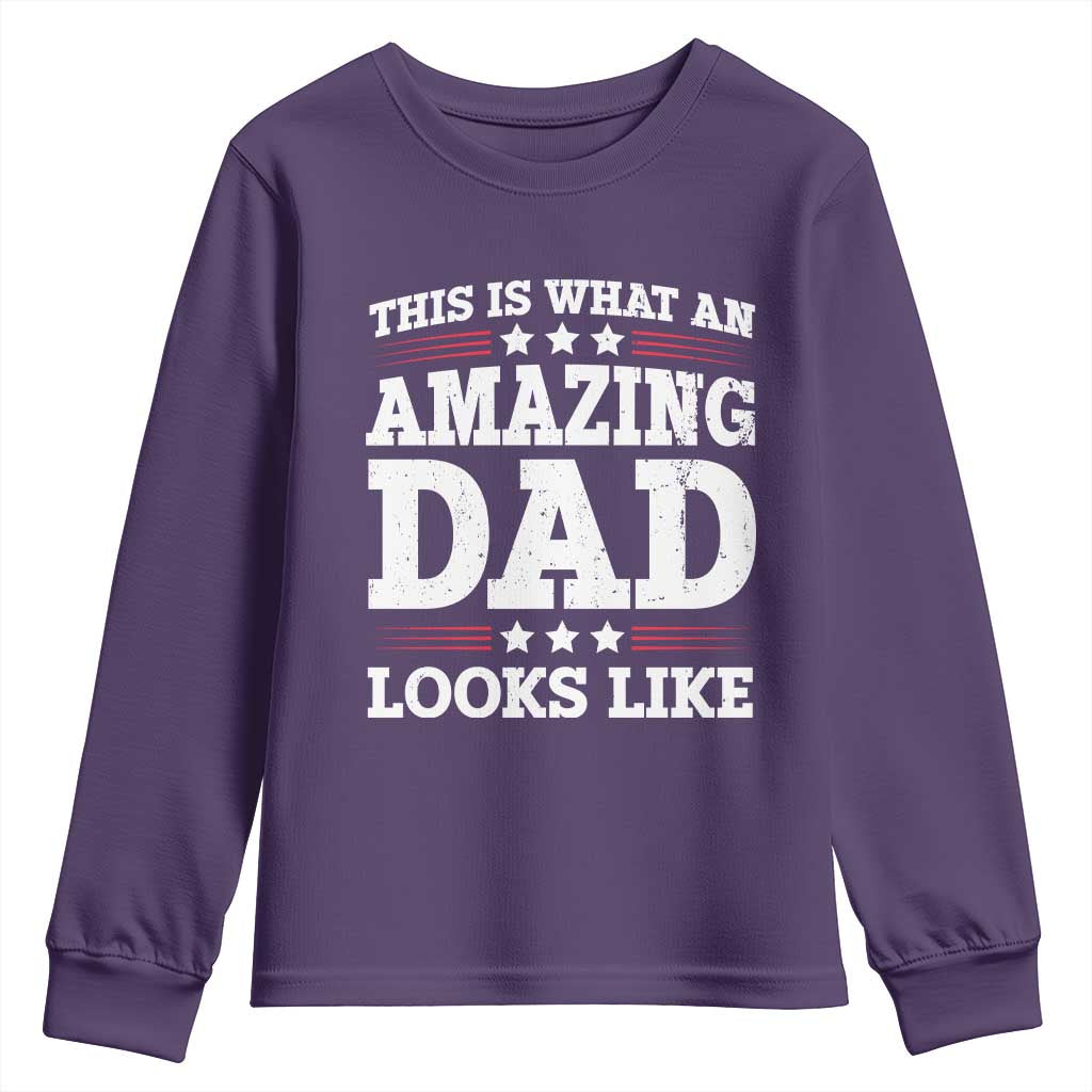 Funny This Is What An Amazing Dad Looks Like Youth Sweatshirt Fathers Day TS11 Purple Print Your Wear