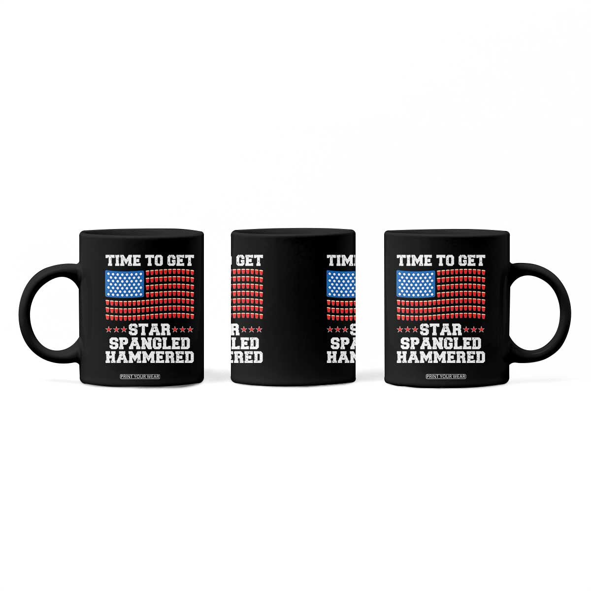 Funny Time To Get Star Spangled Hammered Coffee Mug 4th of July Drinking Beer Pong Red Cup American Flag TS11 Print Your Wear