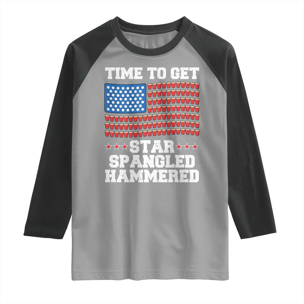 Funny Time To Get Star Spangled Hammered Raglan Shirt 4th of July Drinking Beer Pong Red Cup American Flag TS11 Sport Gray Black Print Your Wear