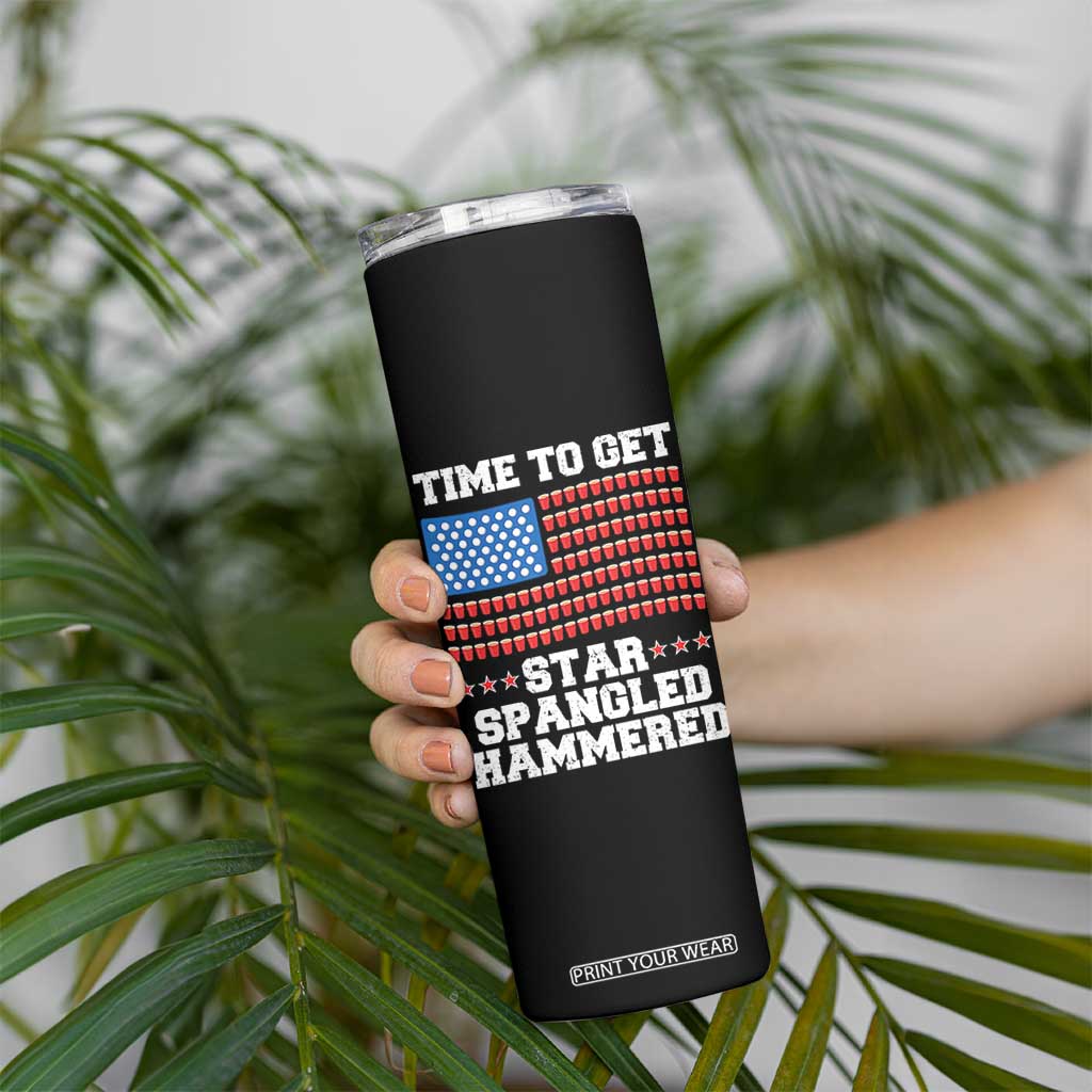 Funny Time To Get Star Spangled Hammered Skinny Tumbler 4th of July Drinking Beer Pong Red Cup American Flag TS11 Print Your Wear