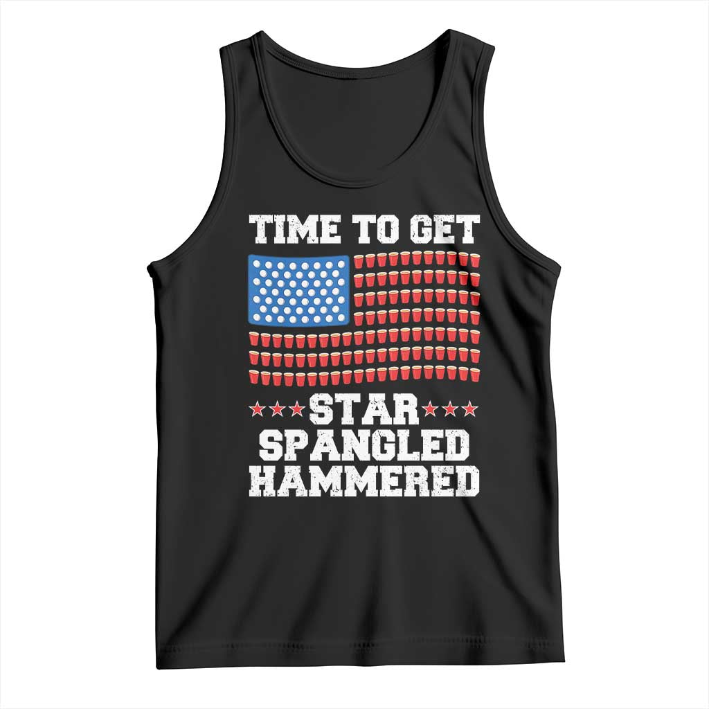 Funny Time To Get Star Spangled Hammered Tank Top 4th of July Drinking Beer Pong Red Cup American Flag TS11 Black Print Your Wear
