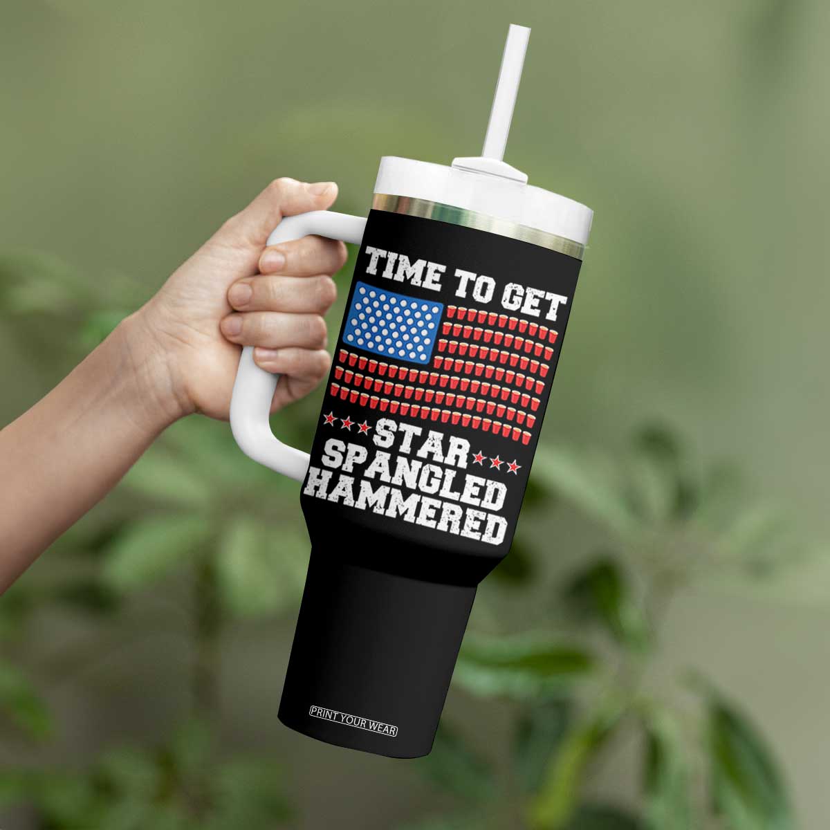 Funny Time To Get Star Spangled Hammered Tumbler With Handle 4th of July Drinking Beer Pong Red Cup American Flag TS11 Print Your Wear
