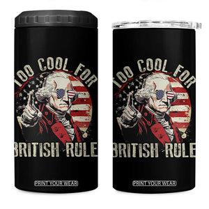 Funny Too Cool For British Rule 4 in 1 Can Cooler Tumbler George Washington USA American Flag 4th of July TS11 One Size: 16 oz Black Print Your Wear