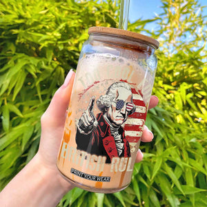 Funny Too Cool For British Rule Glass Can George Washington USA American Flag 4th of July TS11 Print Your Wear