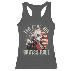 Funny Too Cool For British Rule Racerback Tank Top George Washington USA American Flag 4th of July TS11 Dark Heather Print Your Wear