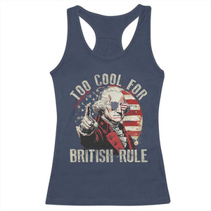 Funny Too Cool For British Rule Racerback Tank Top George Washington USA American Flag 4th of July TS11 Navy Print Your Wear