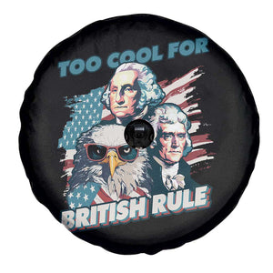 Funny Too Cool For British Rule Spare Tire Cover Eagle George Washington Alexander Patriotic 4th of July TS02 Print Your Wear