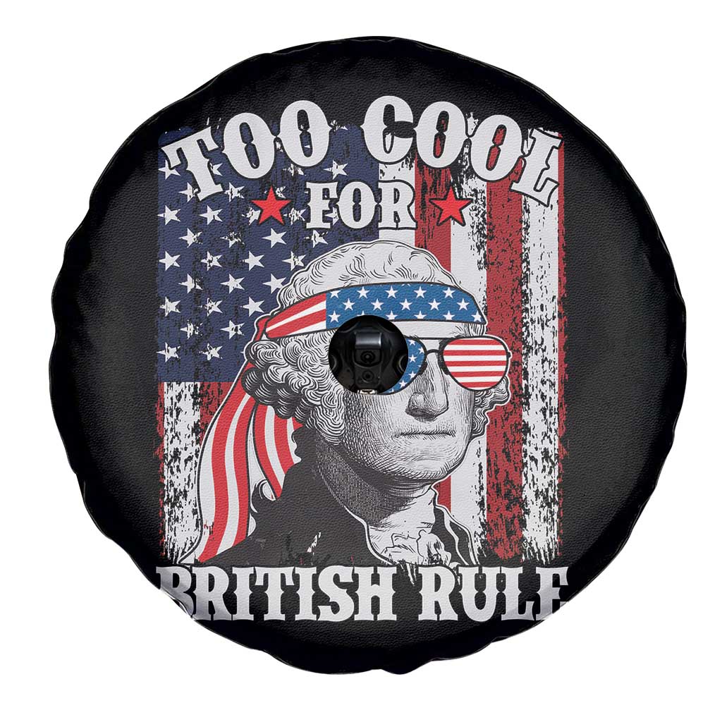 Funny Too Cool For British Rule Spare Tire Cover George Washington US American Flag 4th of July TS02 Print Your Wear