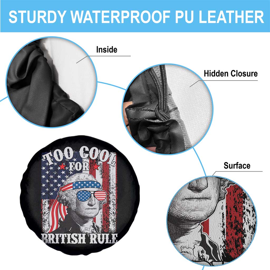 Funny Too Cool For British Rule Spare Tire Cover George Washington US American Flag 4th of July TS02 Print Your Wear