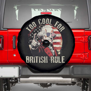 Funny Too Cool For British Rule Spare Tire Cover George Washington USA American Flag 4th of July TS11 Black Print Your Wear