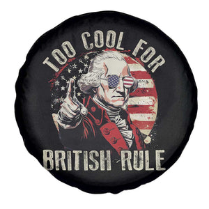 Funny Too Cool For British Rule Spare Tire Cover George Washington USA American Flag 4th of July TS11 Print Your Wear