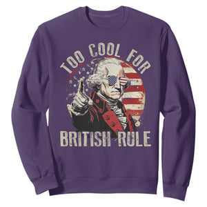 Funny Too Cool For British Rule Sweatshirt George Washington USA American Flag 4th of July TS11 Purple Print Your Wear