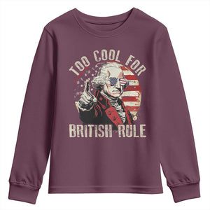 Funny Too Cool For British Rule Youth Sweatshirt George Washington USA American Flag 4th of July TS11 Maroon Print Your Wear
