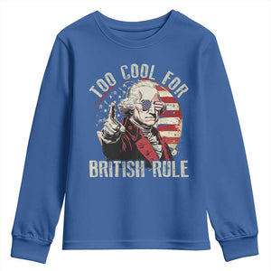 Funny Too Cool For British Rule Youth Sweatshirt George Washington USA American Flag 4th of July TS11 Royal Blue Print Your Wear