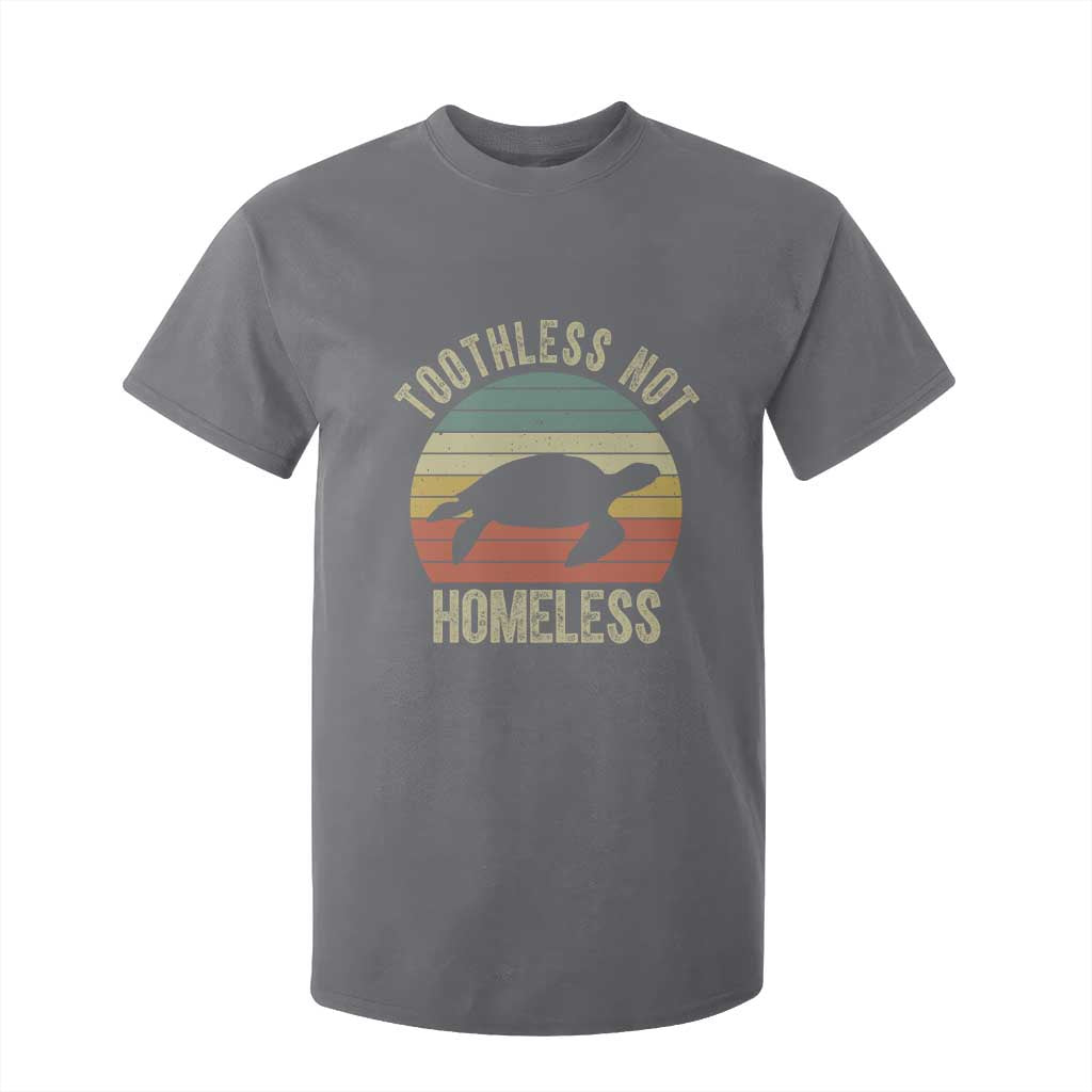 Funny Toothless Not Homeless T Shirt For Kid Vintage Turtle TS11 Charcoal Print Your Wear