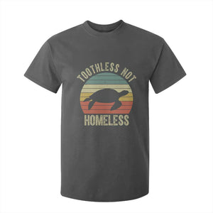 Funny Toothless Not Homeless T Shirt For Kid Vintage Turtle TS11 Dark Heather Print Your Wear