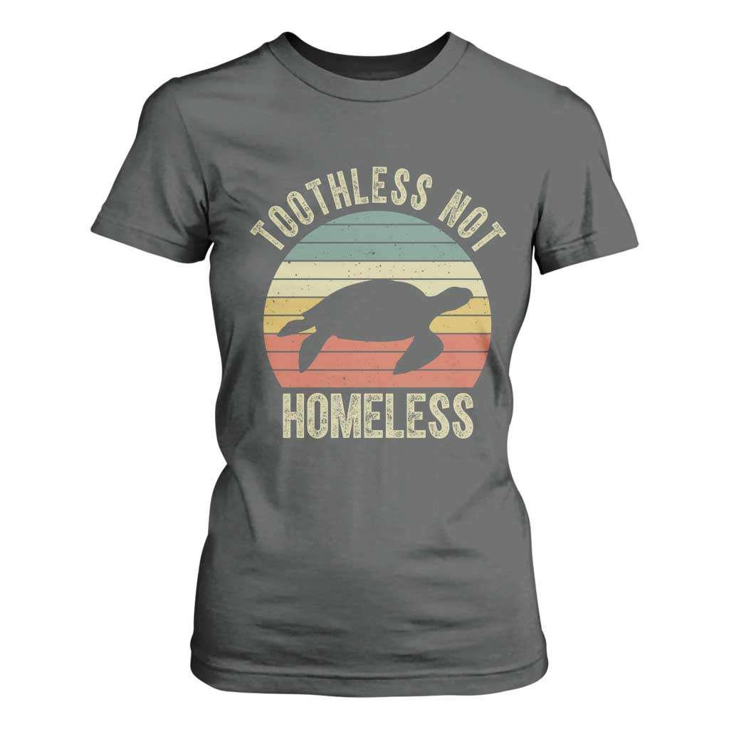 Funny Toothless Not Homeless T Shirt For Women Vintage Turtle TS11 Dark Heather Print Your Wear