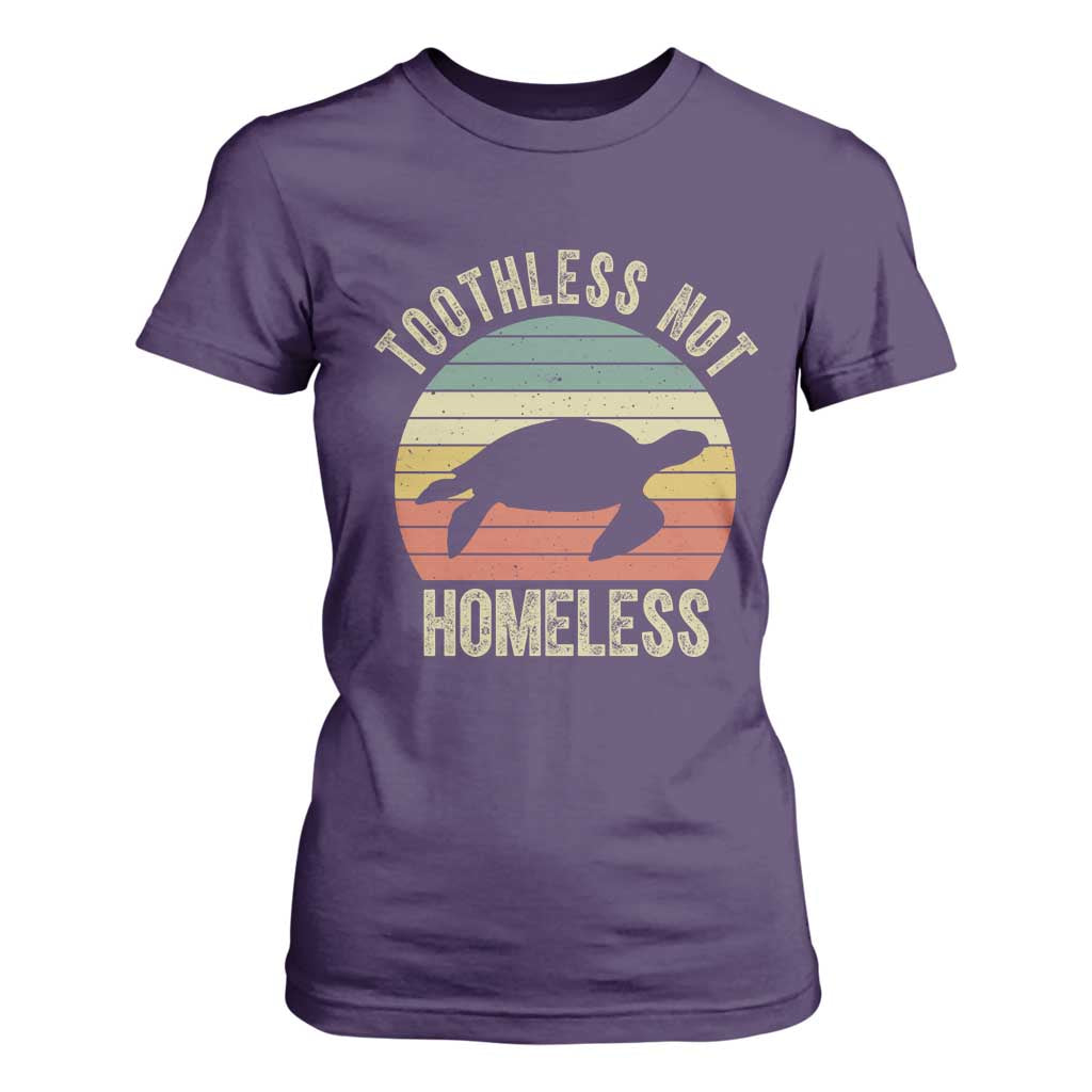 Funny Toothless Not Homeless T Shirt For Women Vintage Turtle TS11 Purple Print Your Wear