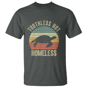 Funny Toothless Not Homeless T Shirt Vintage Turtle TS11 Dark Heather Print Your Wear