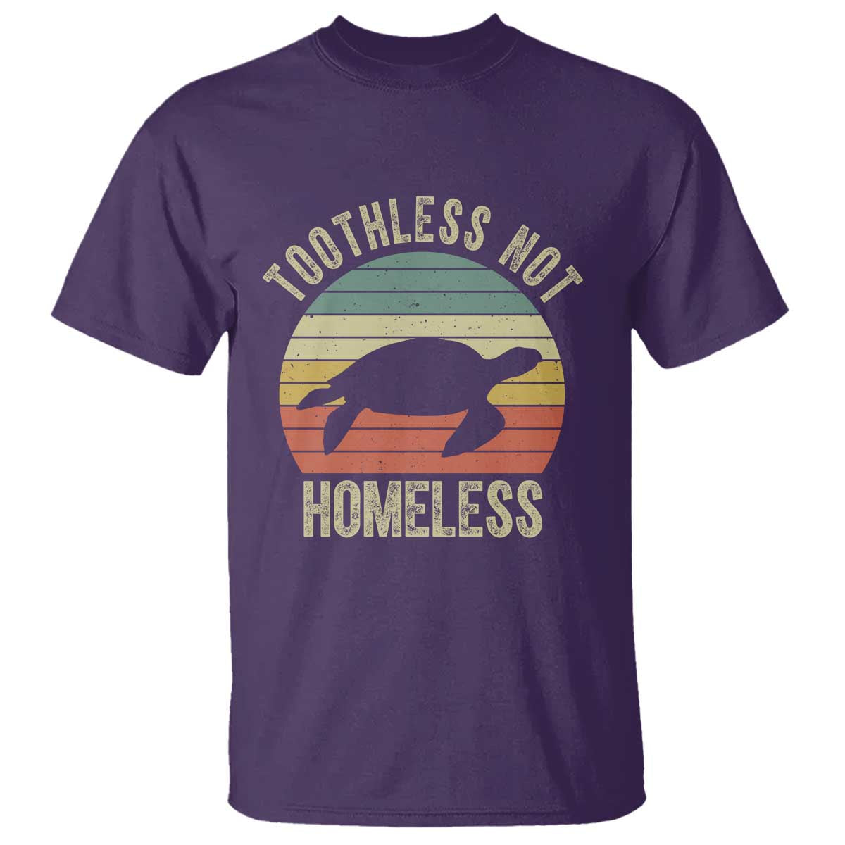 Funny Toothless Not Homeless T Shirt Vintage Turtle TS11 Purple Print Your Wear