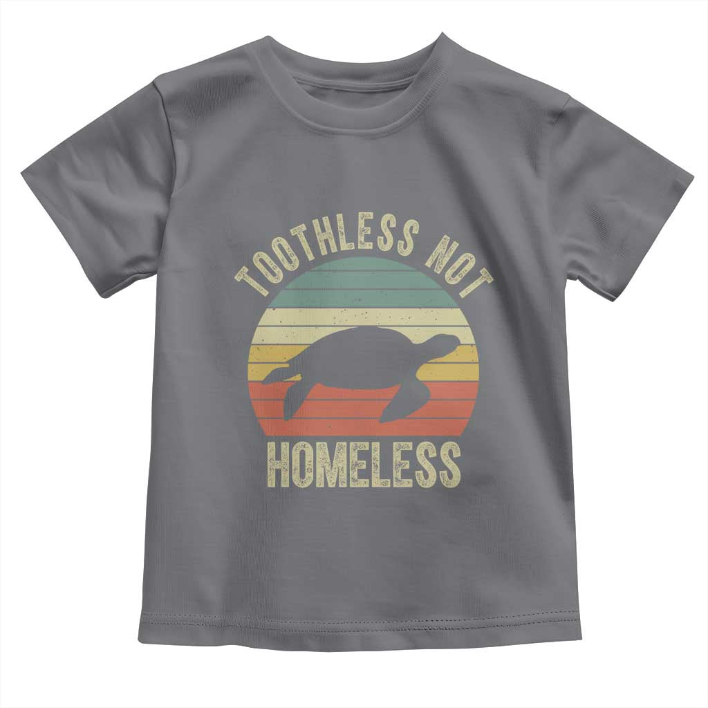 Funny Toothless Not Homeless Toddler T Shirt Vintage Turtle TS11 Charcoal Print Your Wear