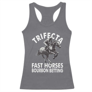 Funny Trifecta Fast Horses Bourbon Betting Racerback Tank Top Horse Racing Betting TS11 Charcoal Print Your Wear