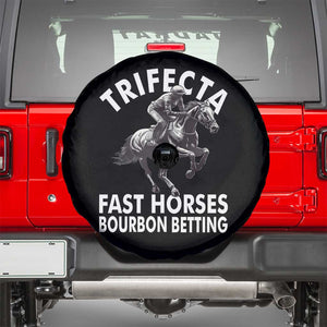 Funny Trifecta Fast Horses Bourbon Betting Spare Tire Cover Horse Racing Betting TS11 Black Print Your Wear