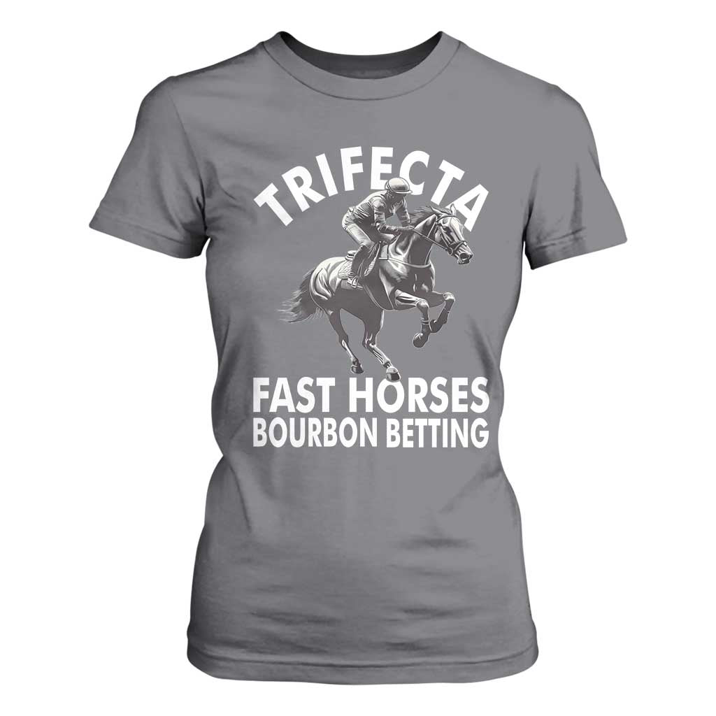 Funny Trifecta Fast Horses Bourbon Betting T Shirt For Women Horse Racing Betting TS11 Charcoal Print Your Wear