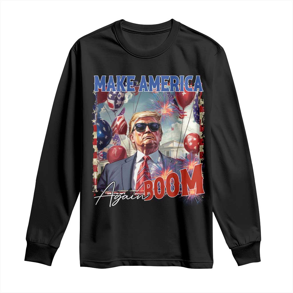Funny Trump 4th of July Long Sleeve Shirt Make America Boom Again American Flag TS11 Black Print Your Wear