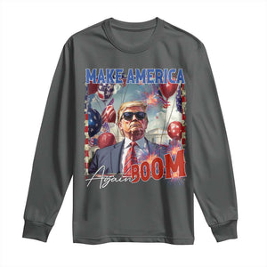 Funny Trump 4th of July Long Sleeve Shirt Make America Boom Again American Flag TS11 Dark Heather Print Your Wear