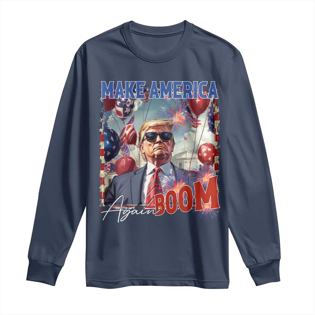 Funny Trump 4th of July Long Sleeve Shirt Make America Boom Again American Flag TS11 Navy Print Your Wear