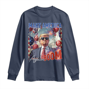 Funny Trump 4th of July Long Sleeve Shirt Make America Boom Again American Flag TS11 Navy Print Your Wear