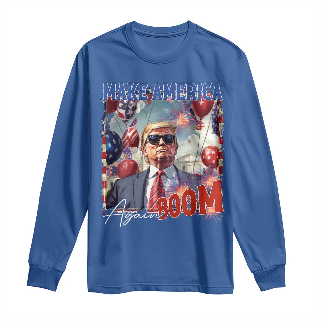 Funny Trump 4th of July Long Sleeve Shirt Make America Boom Again American Flag TS11 Royal Blue Print Your Wear