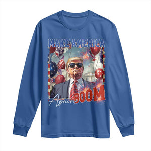 Funny Trump 4th of July Long Sleeve Shirt Make America Boom Again American Flag TS11 Royal Blue Print Your Wear