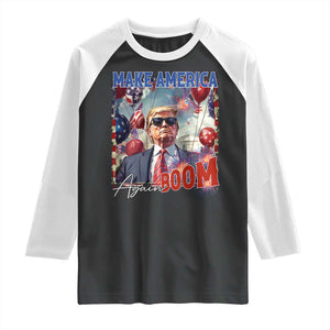 Funny Trump 4th of July Raglan Shirt Make America Boom Again American Flag TS11 Black White Print Your Wear