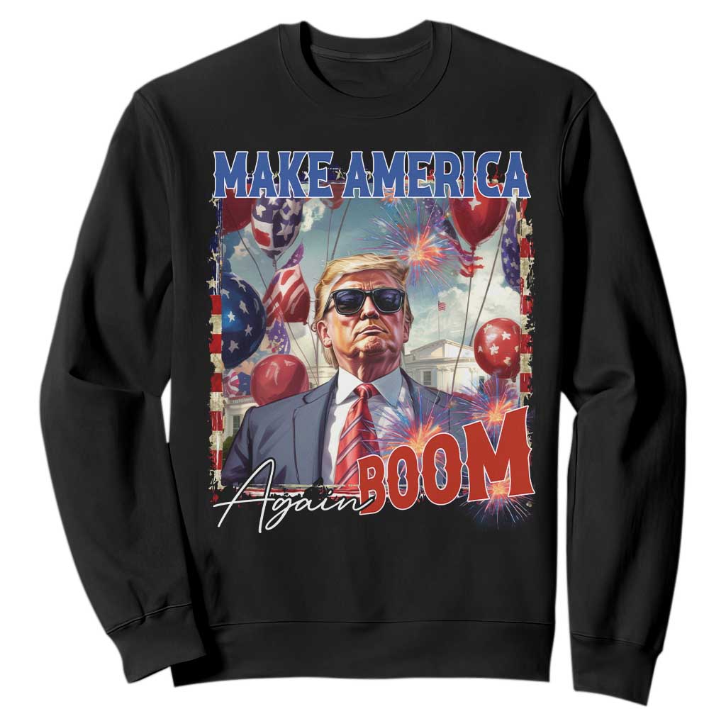 Funny Trump 4th of July Sweatshirt Make America Boom Again American Flag TS11 Black Print Your Wear