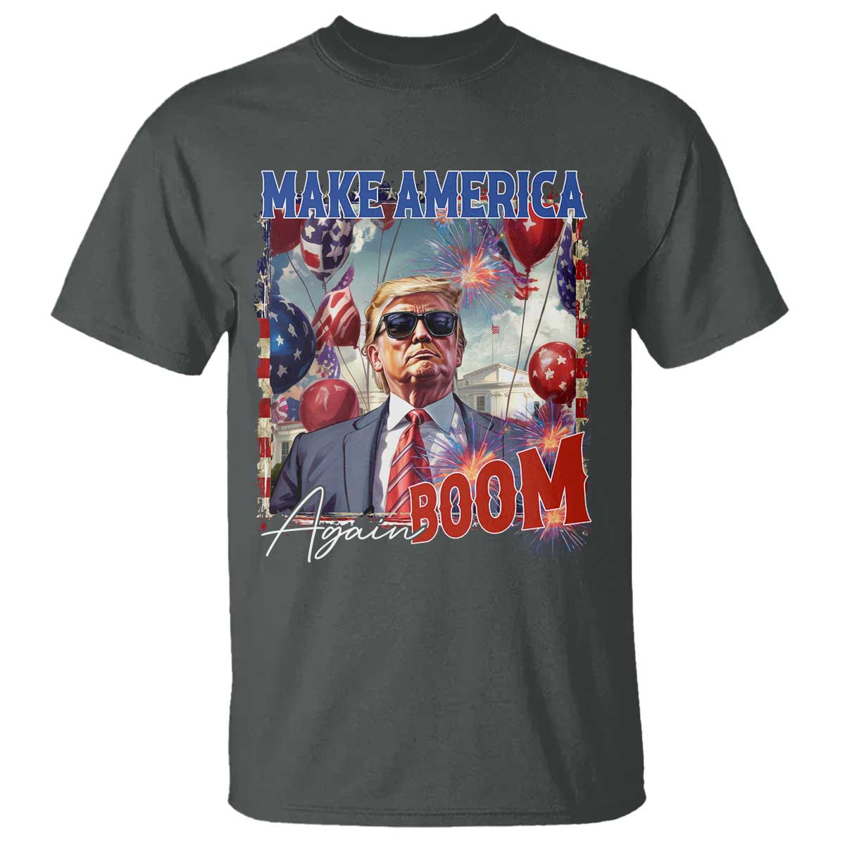 Funny Trump 4th of July T Shirt Make America Boom Again American Flag TS11 Dark Heather Print Your Wear