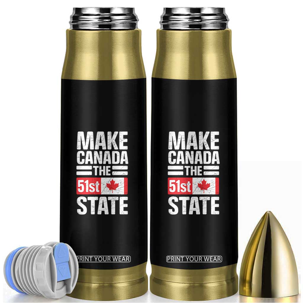Funny Trump Make Canada 51st State Bullet Tumbler Canadian Flag TS10 Black Print Your Wear