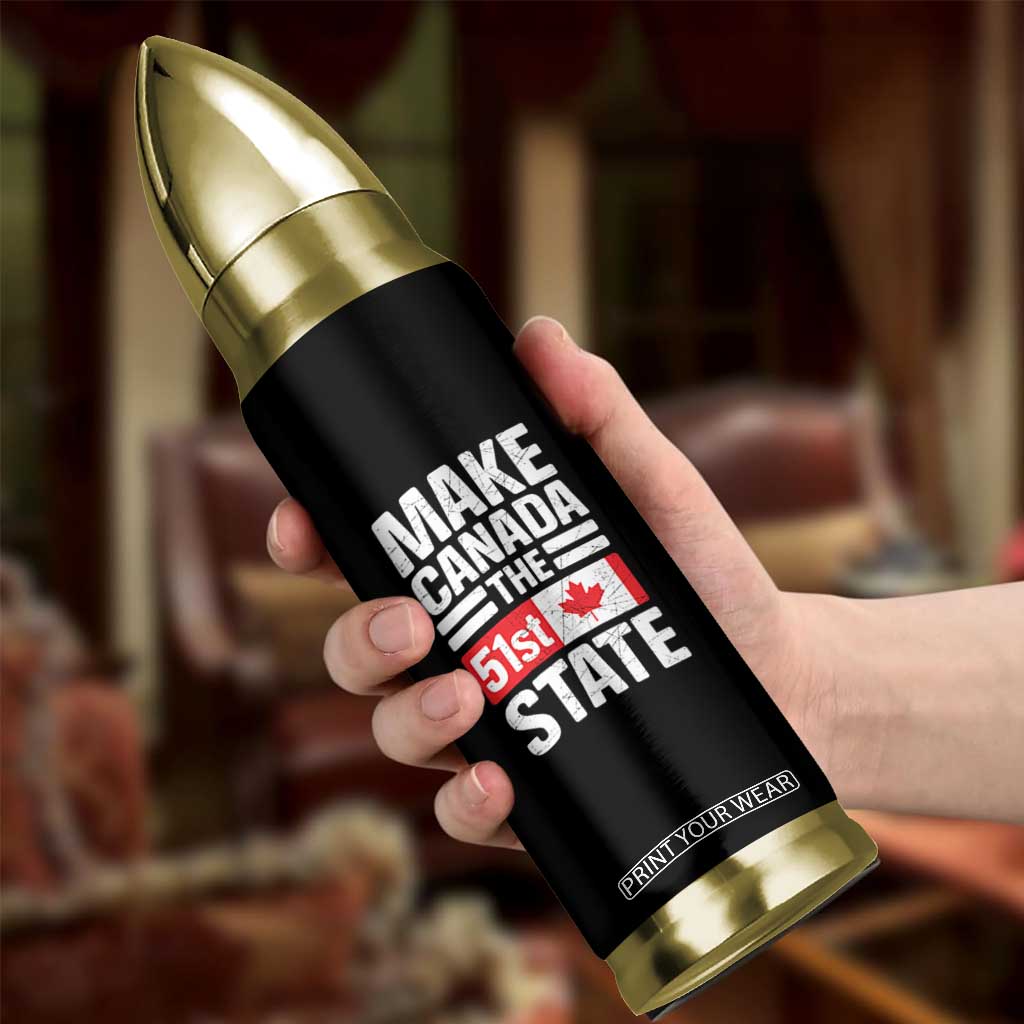 Funny Trump Make Canada 51st State Bullet Tumbler Canadian Flag TS10 Print Your Wear