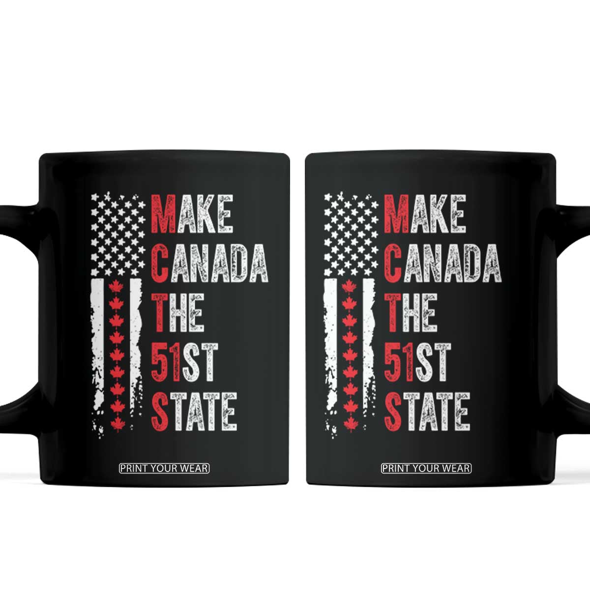 Funny Trump Make Canada 51st State Coffee Mug TS10 Black Print Your Wear