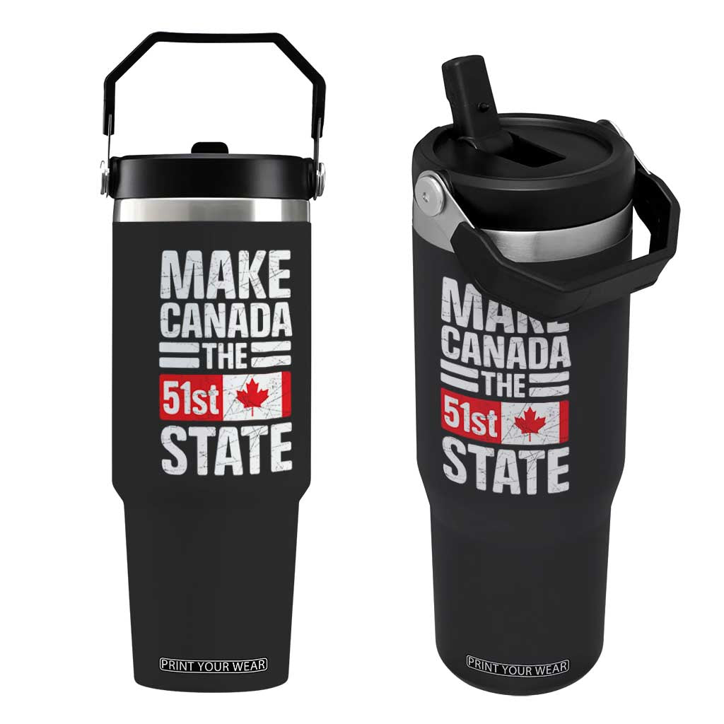 Funny Trump Make Canada 51st State Flip Straw Tumbler Canadian Flag TS10 One Size: 30 oz Black Print Your Wear